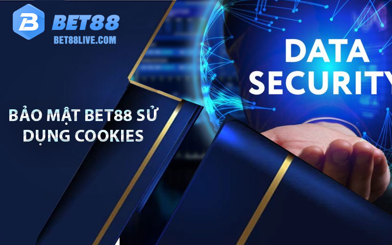 Bảo mật bet88 sử dụng Cookies